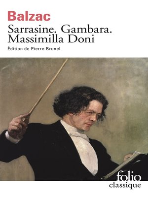 cover image of Sarrasine / Gambara / Massimilla Doni (édition enrichie)